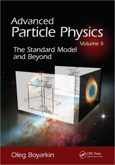 Advanced Particle Physics Volume II - The Standard Model and Beyond