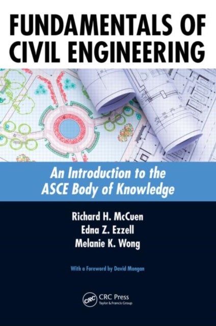 Fundamentals of Civil Engineering - An Introduction to the ASCE Body of Knowledge