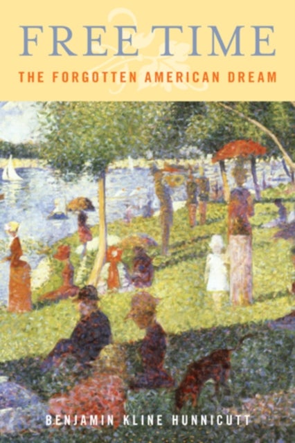 Free Time - The Forgotten American Dream
