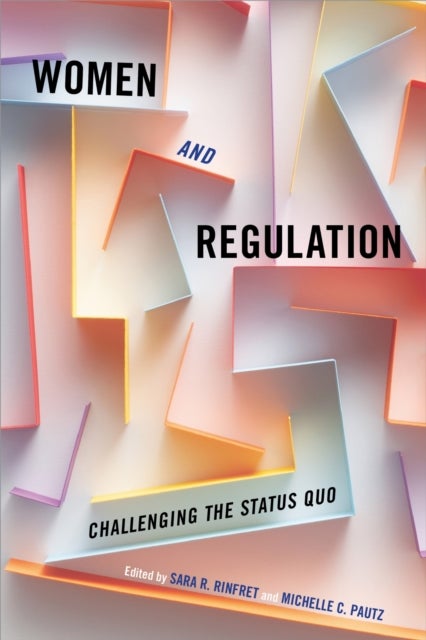 Women and Regulation - Challenging the Status Quo