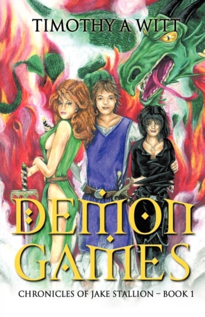 Demon Games - Chronicles of Jake Stallion - Book 1