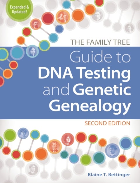 The Family Tree Guide to DNA Testing and Genetic G