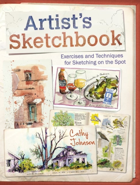 Artist's Sketchbook - Exercises and Techniques for Sketching on the Spot