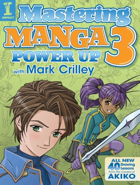 Mastering Manga 3 - Power Up with Mark Crilley