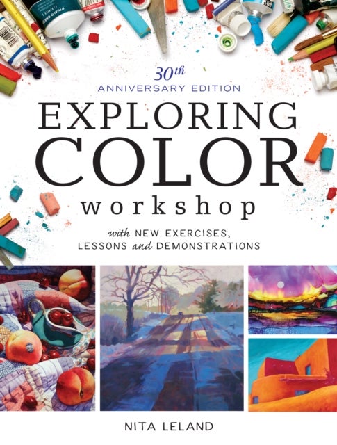Exploring Color Workshop, 30th Anniversary - With New Exercises, Lessons and Demonstrations