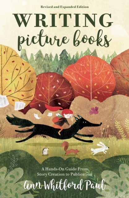 Writing Picture Books Revised and Expanded - A Hands-On Guide From Story Creation to Publication