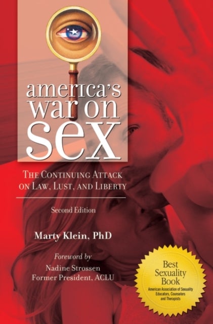 America's War on Sex - The Continuing Attack on Law, Lust, and Liberty
