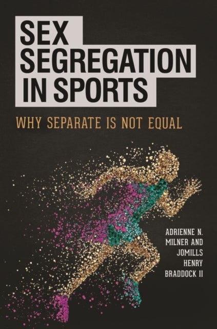 Sex Segregation in Sports - Why Separate Is Not Equal