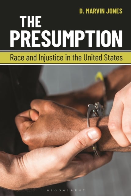 The Presumption - Race and Injustice in the United States