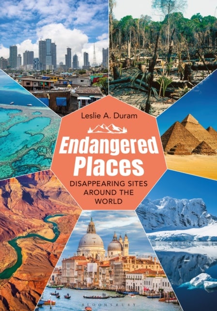 Endangered Places - Disappearing Sites around the World