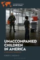 Unaccompanied Children in America