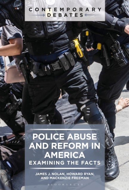 Police Abuse and Reform in America - Examining the Facts