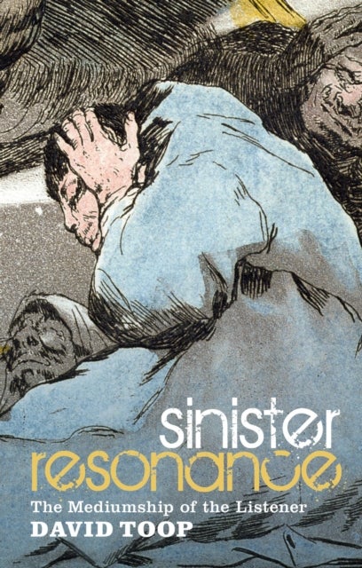 Sinister Resonance - The Mediumship of the Listener