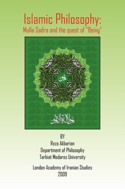 Islamic Philosophy - Mulla Sadra and the quest of "Being"