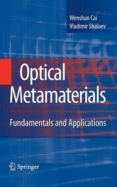 Optical Metamaterials - Fundamentals and Applications