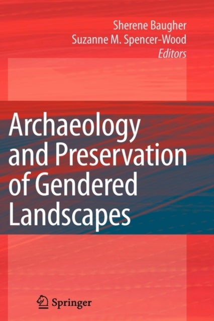 Archaeology and Preservation of Gendered Landscapes