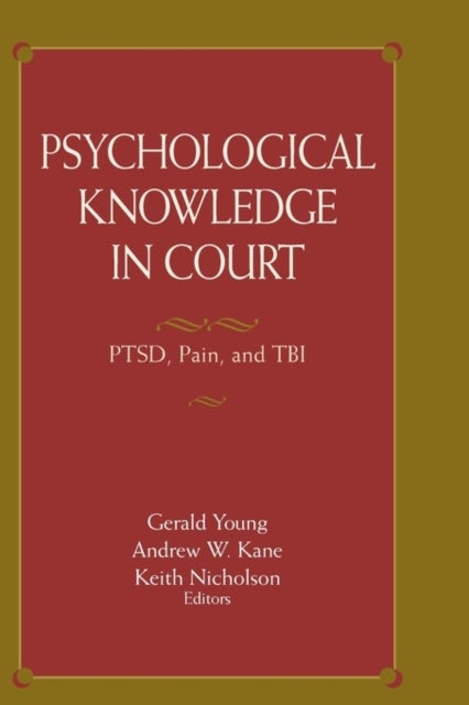 Psychological Knowledge in Court - PTSD, Pain, and TBI