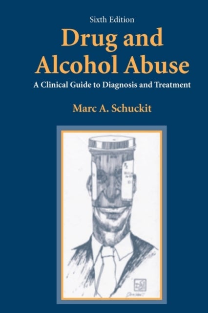 Drug and Alcohol Abuse - A Clinical Guide to Diagnosis and Treatment