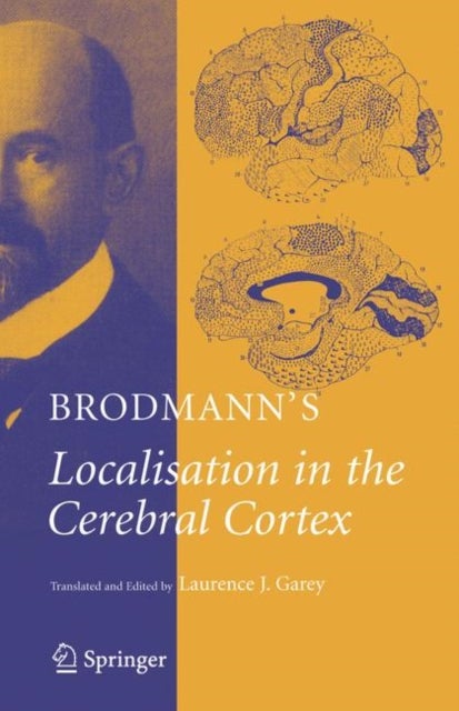 Brodmann's - Localisation in the Cerebral Cortex
