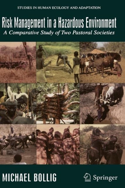 Risk Management in a Hazardous Environment - A Comparative Study of two Pastoral Societies