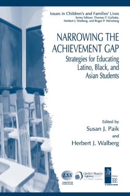 Narrowing the Achievement Gap - Strategies for Educating Latino, Black, and Asian Students