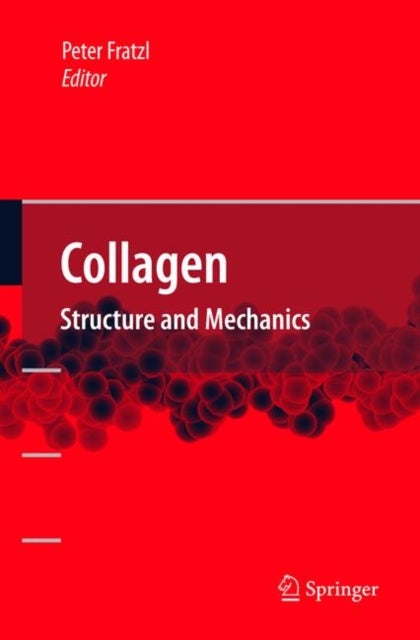 Collagen - Structure and Mechanics