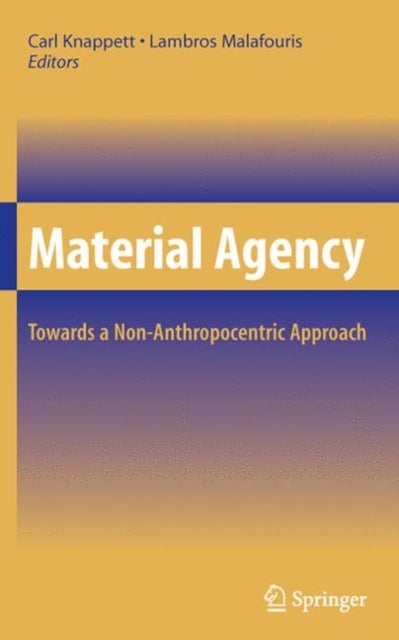 Material Agency - Towards a Non-Anthropocentric Approach