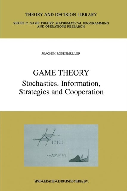Game Theory - Stochastics, Information, Strategies and Cooperation