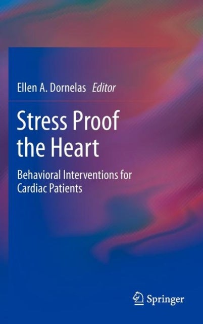Stress Proof the Heart - Behavioral Interventions for Cardiac Patients