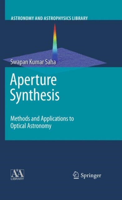 Aperture Synthesis - Methods and Applications to Optical Astronomy