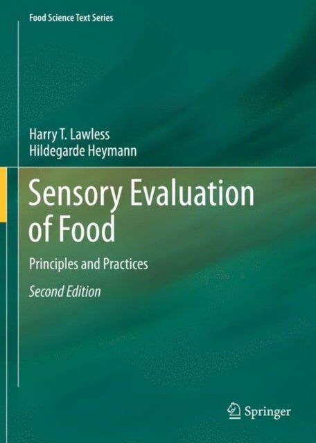 Sensory Evaluation of Food - Principles and Practices