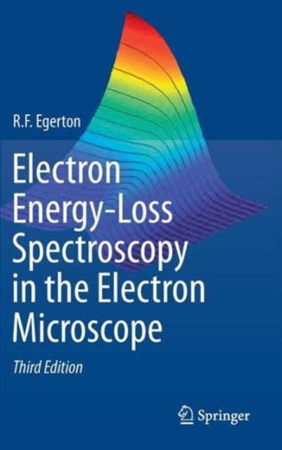 Electron Energy-Loss Spectroscopy in the Electron Microscope