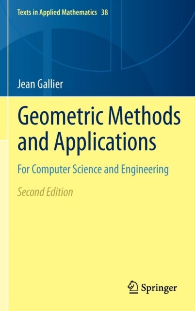 Geometric Methods and Applications - For Computer Science and Engineering