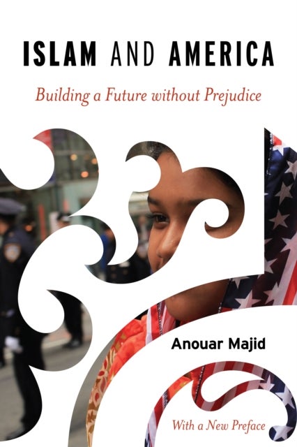 Islam and America - Building a Future without Prejudice