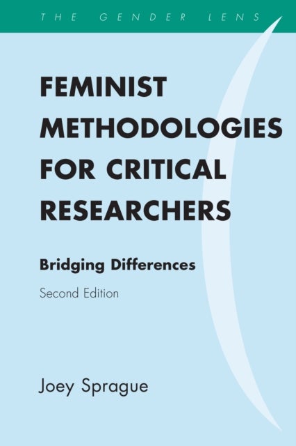 Feminist Methodologies for Critical Researchers - Bridging Differences