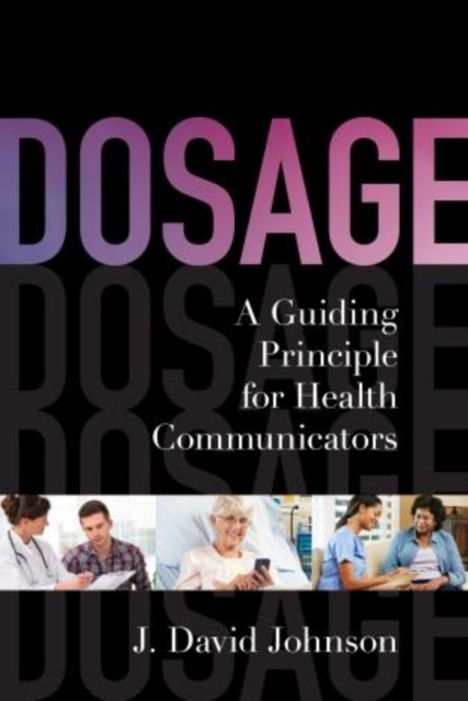 Dosage - A Guiding Principle for Health Communicators