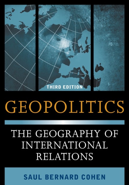Geopolitics - The Geography of International Relations