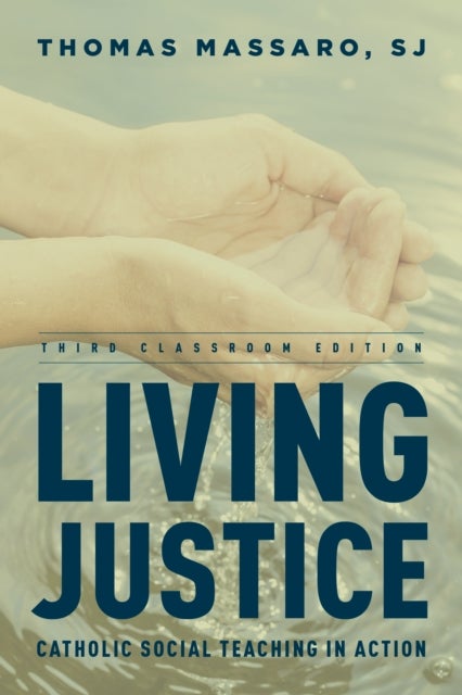 Living Justice - Catholic Social Teaching in Action