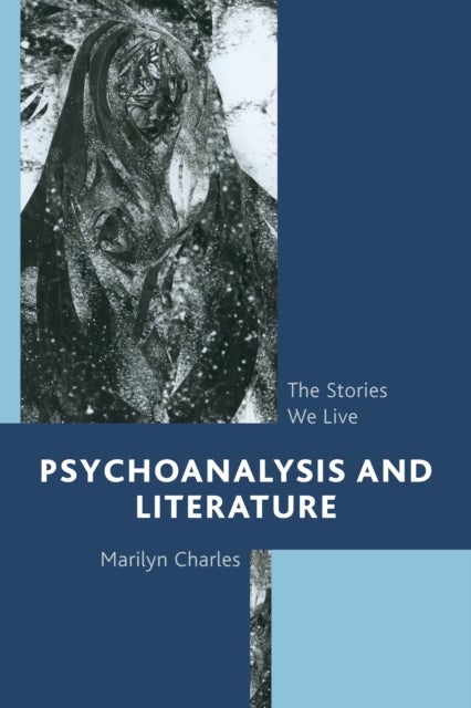Psychoanalysis and Literature - The Stories We Live