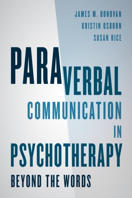 Paraverbal Communication in Psychotherapy - Beyond the Words
