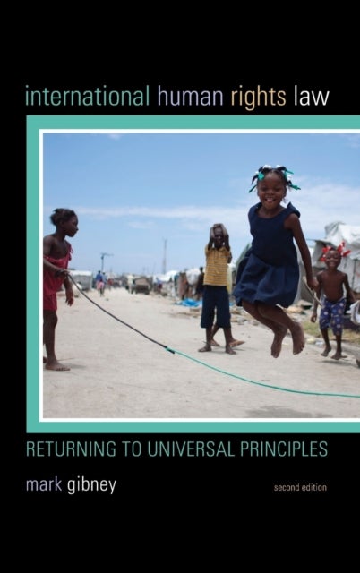 International Human Rights Law - Returning to Universal Principles