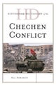 Historical Dictionary of the Chechen Conflict