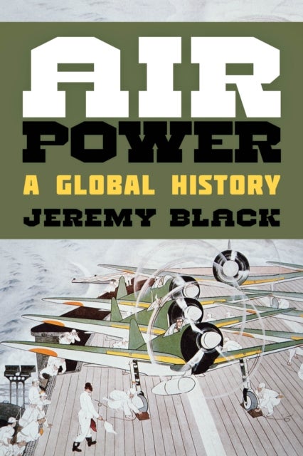 Air Power - A Global History