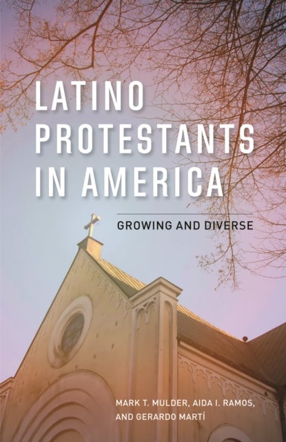 Latino Protestants in America - Growing and Diverse