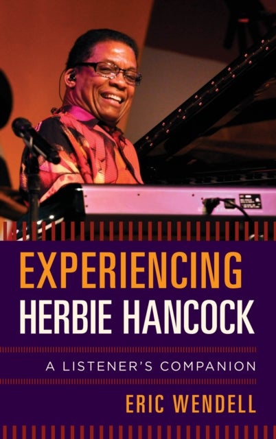 Experiencing Herbie Hancock - A Listener's Companion