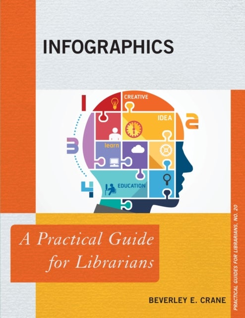 Infographics - A Practical Guide for Librarians