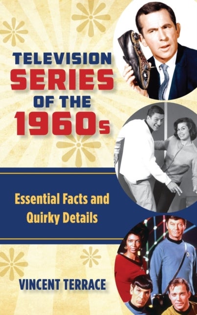 Television Series of the 1960s - Essential Facts and Quirky Details