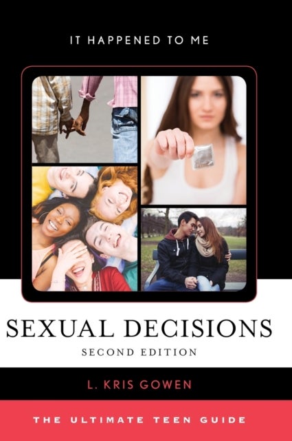 Sexual Decisions - The Ultimate Teen Guide