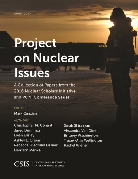 Project on Nuclear Issues - A Collection of Papers from the 2016 Nuclear Scholars Initiative and PONI Conference Series