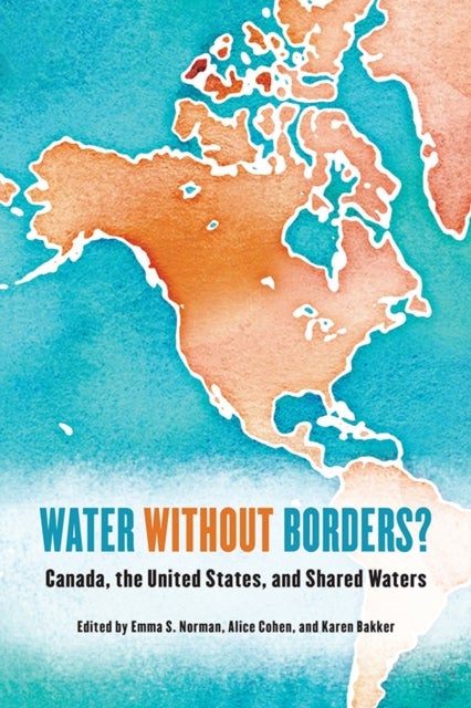 Water Without Borders? - Canada, the United States, and Shared Waters
